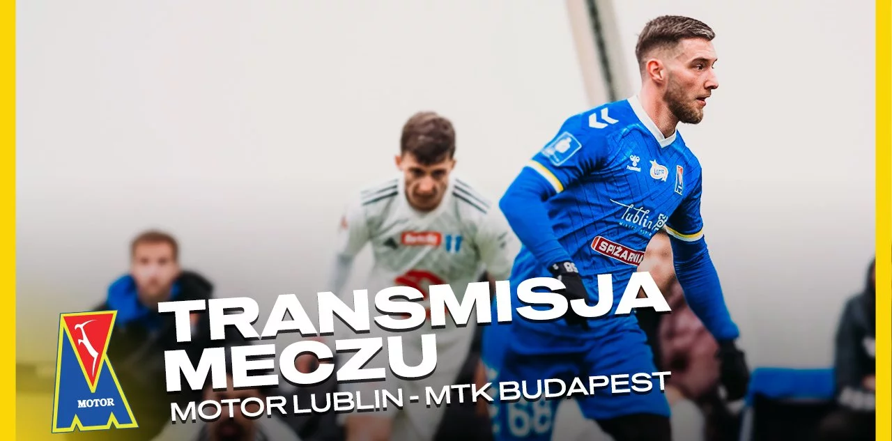 #LuBelek LIVE | SPARING: Motor Lublin - MTK Budapest